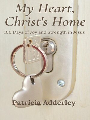 cover image of My Heart, Christ's Home
